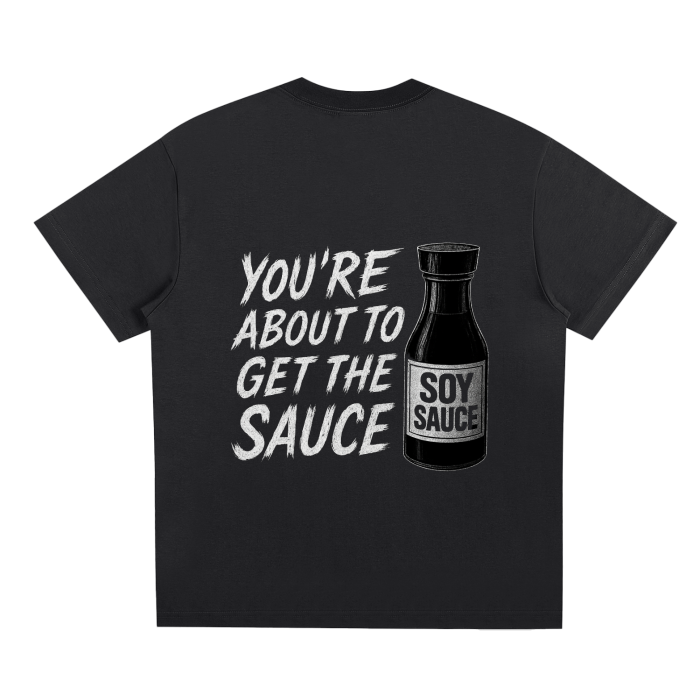 CHINO.S1K QUICK DRY TEE - YOU'RE ABOUT TO GET THE SAUCE TEE